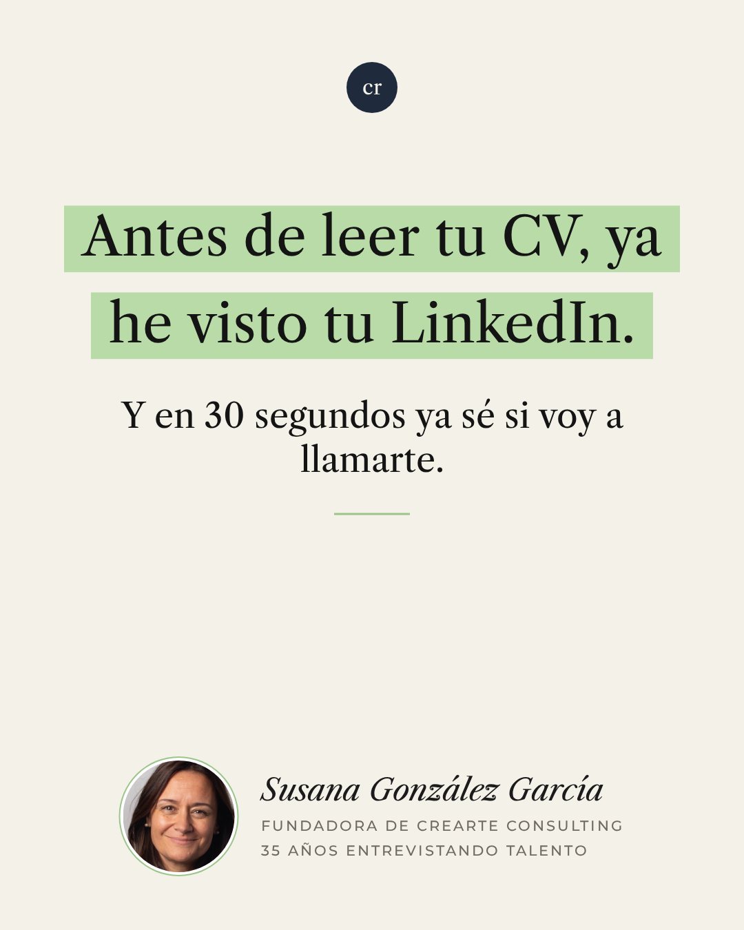 Antes de leer tu CV, ya he visto tu LinkedIn. Y en 30 segundos ya sé si voy a llamarte.