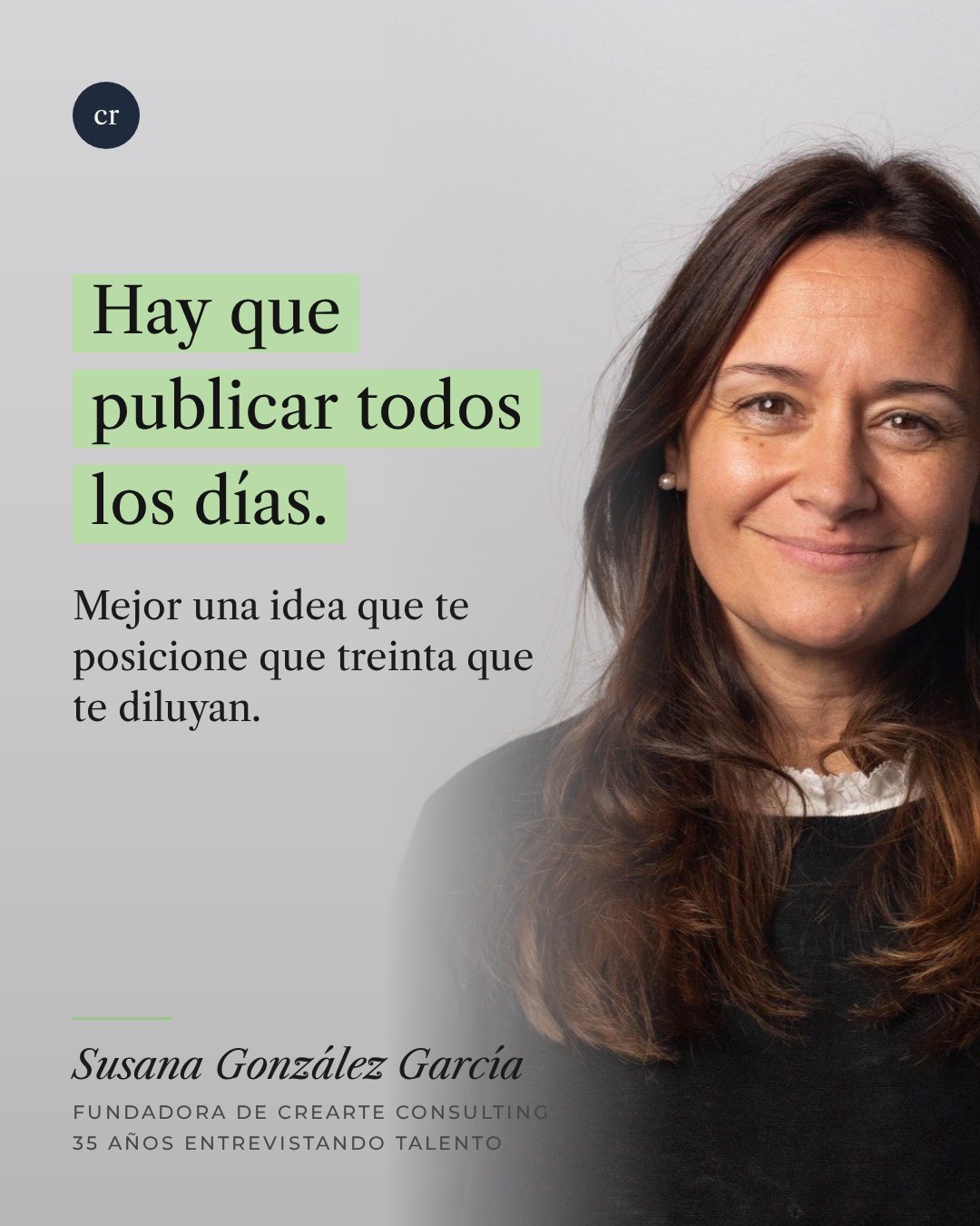 Hay que publicar todos los días. Mejor una idea que te posicione que treinta que te diluyan.